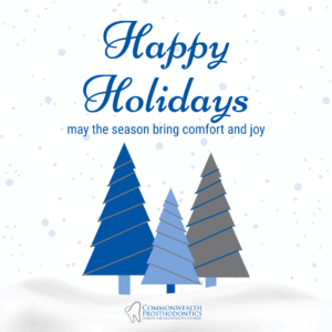 Happy Holidays from Commonwealth Prosthodontics